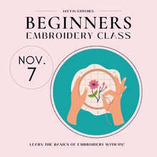 Load image into Gallery viewer, Beginners Embroidery Class Registration - November 7th
