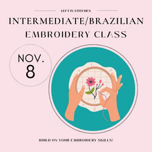 Load image into Gallery viewer, Intermediate Embroidery - Traditional and Brazilian Styles Registration - November 8th
