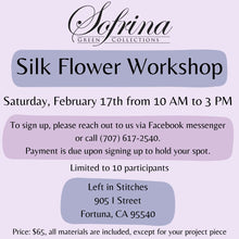 Load image into Gallery viewer, Silk Flower Workshop Registration - February 17th
